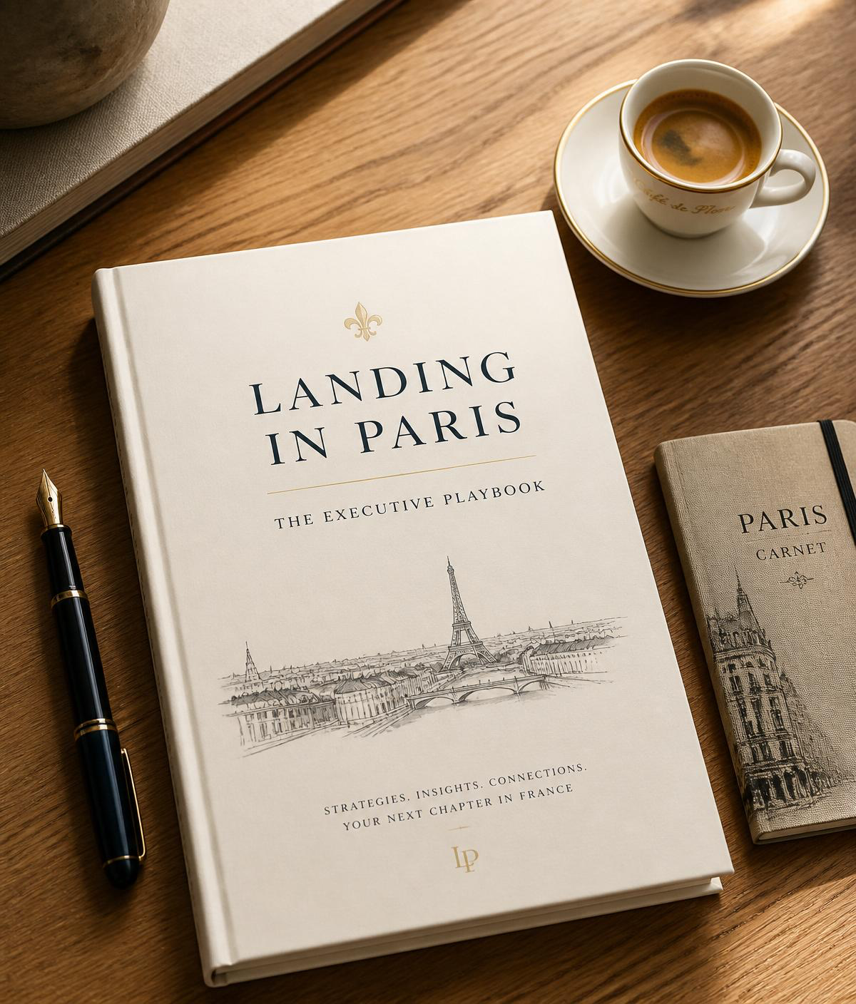 Landing in Paris — The Executive Playbook